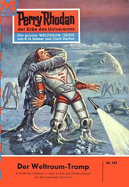 E-Book (epub) Perry Rhodan 101: Der Weltraum-Tramp (Heftroman) von Clark Darlton