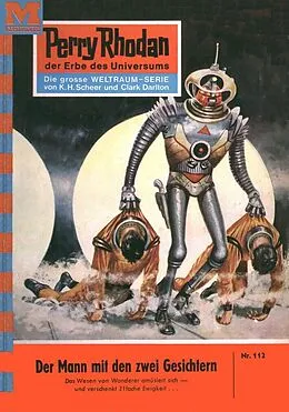 E-Book (epub) Perry Rhodan 112: Der Mann mit den zwei Gesichtern (Heftroman) von Kurt Brand