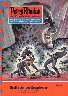 E-Book (epub) Perry Rhodan 116: Duell unter der Doppelsonne (Heftroman) von K. H. Scheer