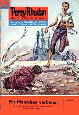 E-Book (epub) Perry Rhodan 143: Für Menschen verboten (Heftroman) von William Voltz