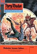 E-Book (epub) Perry Rhodan 144: Roboter lassen bitten... (Heftroman) von K. H. Scheer