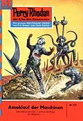 E-Book (epub) Perry Rhodan 147: Amoklauf der Maschinen (Heftroman) von William Voltz