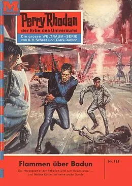 E-Book (epub) Perry Rhodan 185: Flammen über Badun (Heftroman) von Kurt Brand