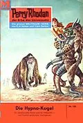 E-Book (epub) Perry Rhodan 186: Die Hypno-Kugel (Heftroman) von Kurt Brand