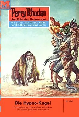 E-Book (epub) Perry Rhodan 186: Die Hypno-Kugel (Heftroman) von Kurt Brand