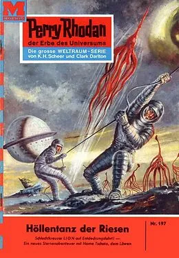 E-Book (epub) Perry Rhodan 197: Höllentanz der Riesen (Heftroman) von William Voltz
