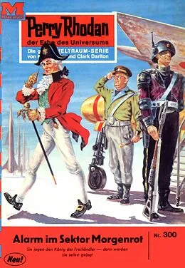 E-Book (epub) Perry Rhodan 300: Alarm im Sektor Morgenrot (Heftroman) von K. H. Scheer