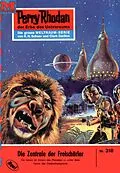 E-Book (epub) Perry Rhodan 318: Die Zentrale der Freischärler (Heftroman) von Conrad Shepherd