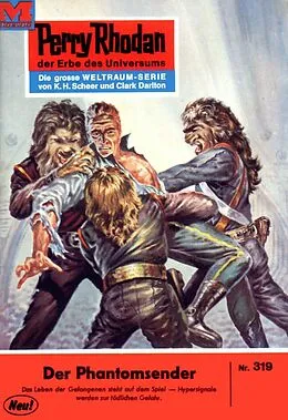 E-Book (epub) Perry Rhodan 319: Der Phantomsender (Heftroman) von Conrad Shepherd