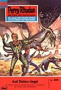 E-Book (epub) Perry Rhodan 369: Auf Dolan-Jagd (Heftroman) von Hans Kneifel