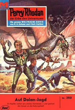 E-Book (epub) Perry Rhodan 369: Auf Dolan-Jagd (Heftroman) von Hans Kneifel
