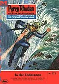 E-Book (epub) Perry Rhodan 373: In der Todeszone (Heftroman) von Hans Kneifel