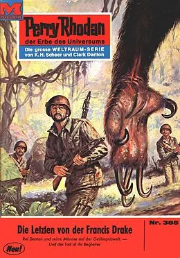 E-Book (epub) Perry Rhodan 385: Die Letzten von der FRANCIS DRAKE (Heftroman) von Hans Kneifel