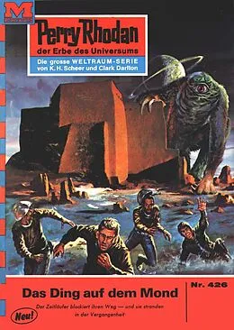 E-Book (epub) Perry Rhodan 426: Das Ding auf dem Mond (Heftroman) von H. G. Ewers
