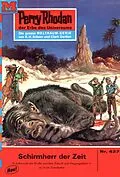 E-Book (epub) Perry Rhodan 437: Schirmherr der Zeit (Heftroman) von H. G. Ewers