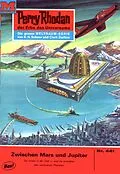E-Book (epub) Perry Rhodan 441: Zwischen Mars und Jupiter (Heftroman) von H. G. Ewers