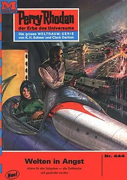 E-Book (epub) Perry Rhodan 444: Welten in Angst (Heftroman) von Hans Kneifel
