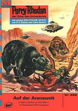 E-Book (epub) Perry Rhodan 455: Auf der Arenawelt (Heftroman) von William Voltz