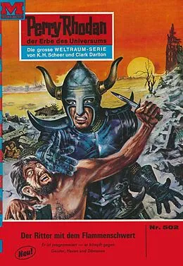 E-Book (epub) Perry Rhodan 502: Der Ritter mit dem Flammenschwert (Heftroman) von H. G. Ewers
