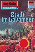 E-Book (epub) Perry Rhodan 575: Stadt im Lavameer (Heftroman) von H. G. Francis
