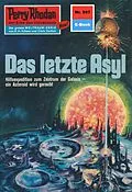 E-Book (epub) Perry Rhodan 597: Das letzte Asyl (Heftroman) von Ernst Vlcek