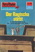 E-Book (epub) Perry Rhodan 636: Der Raytscha stirbt (Heftroman) von H. G. Francis