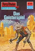 E-Book (epub) Perry Rhodan 641: Das Geisterspiel (Heftroman) von H. G. Ewers