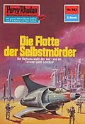 E-Book (epub) Perry Rhodan 642: Die Flotte der Selbstmörder (Heftroman) von H. G. Francis