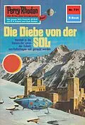 E-Book (epub) Perry Rhodan 731: Die Diebe von der Sol (Heftroman) von William Voltz