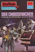 E-Book (epub) Perry Rhodan 773: Der Chaosmacher (Heftroman) von H. G. Ewers