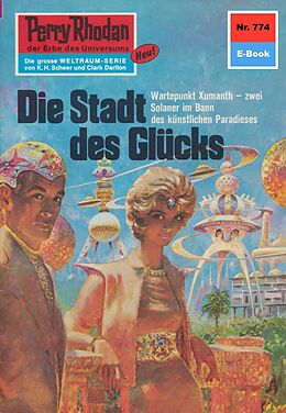 E-Book (epub) Perry Rhodan 774: Die Stadt des Glücks (Heftroman) von Hans Kneifel