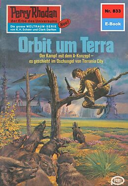 E-Book (epub) Perry Rhodan 833: Orbit um Terra (Heftroman) von Hans Kneifel