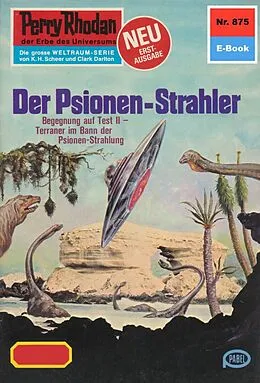 E-Book (epub) Perry Rhodan 875: Der Psionen-Strahler (Heftroman) von Marianne Sydow