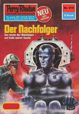 E-Book (epub) Perry Rhodan 979: Der Nachfolger (Heftroman) von Peter Terrid