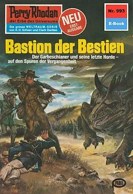 E-Book (epub) Perry Rhodan 993: Bastion der Bestien (Heftroman) von Peter Terrid