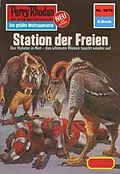 E-Book (epub) Perry Rhodan 1079: Station der Freien (Heftroman) von H. G. Francis