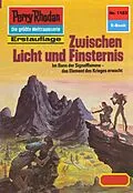 E-Book (epub) Perry Rhodan 1183: Zwischen Licht und Finsternis (Heftroman) von Detlev G. Winter
