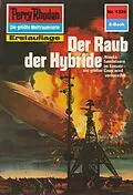 E-Book (epub) Perry Rhodan 1329: Der Raub der Hybride (Heftroman) von Ernst Vlcek