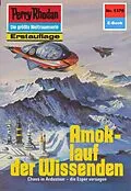 E-Book (epub) Perry Rhodan 1370: Amoklauf der Wissenden (Heftroman) von Marianne Sydow