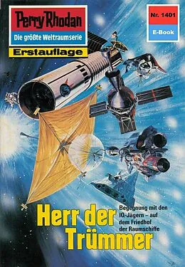 E-Book (epub) Perry Rhodan 1401: Herr der Trümmer (Heftroman) von Arndt Ellmer
