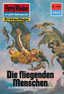 E-Book (epub) Perry Rhodan 1403: Die fliegenden Menschen (Heftroman) von Marianne Sydow
