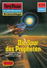 E-Book (epub) Perry Rhodan 1415: Die Spur des Propheten (Heftroman) von Robert Feldhoff