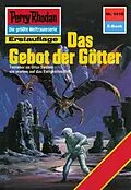 E-Book (epub) Perry Rhodan 1416: Das Gebot der Götter (Heftroman) von Arndt Ellmer