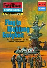 E-Book (epub) Perry Rhodan 1417: Flug in Richtung Ewigkeit (Heftroman) von Clark Darlton