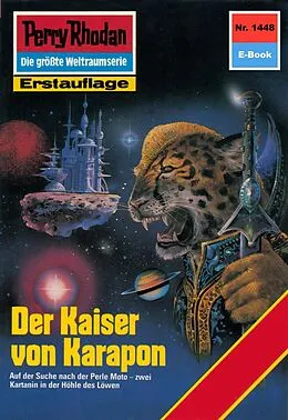 E-Book (epub) Perry Rhodan 1448: Der Kaiser von Karapon (Heftroman) von Marianne Sydow