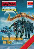 E-Book (epub) Perry Rhodan 1468: Zentralplasma in Not (Heftroman) von Marianne Sydow