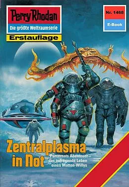 E-Book (epub) Perry Rhodan 1468: Zentralplasma in Not (Heftroman) von Marianne Sydow