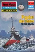 E-Book (epub) Perry Rhodan 1479: Prophet des Todes (Heftroman) von H. G. Francis