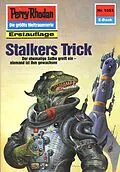 E-Book (epub) Perry Rhodan 1553: Stalkers Trick (Heftroman) von H. G. Ewers