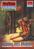 E-Book (epub) Perry Rhodan 1554: Kinder des Monos (Heftroman) von H. G. Francis